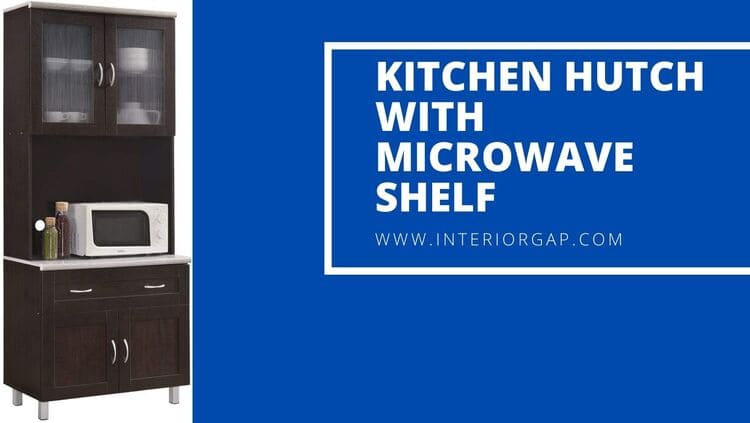 kitchen hutch with microwave shelf