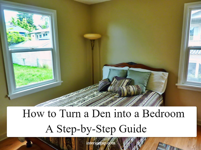 How to Turn a Den into a Bedroom