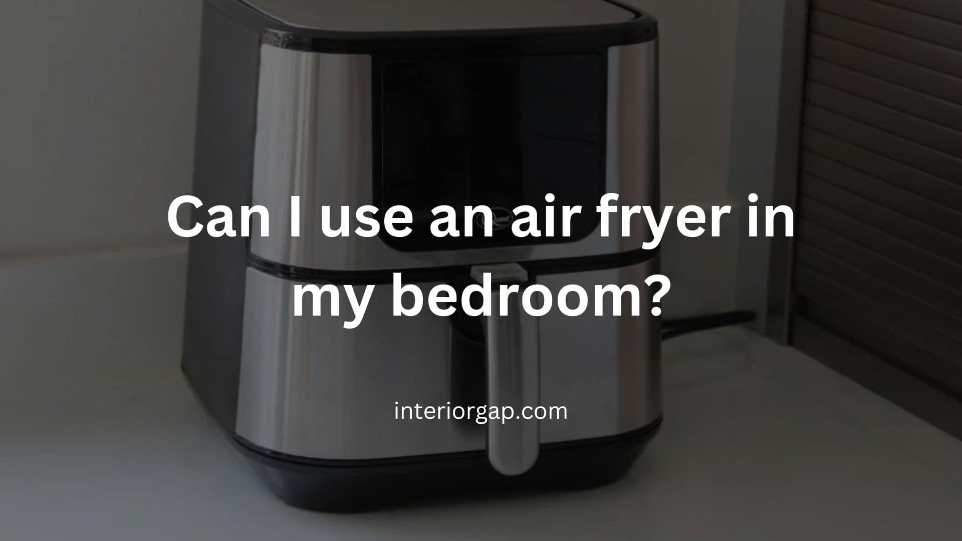 Can I use an air fryer in my bedroom thumbnail