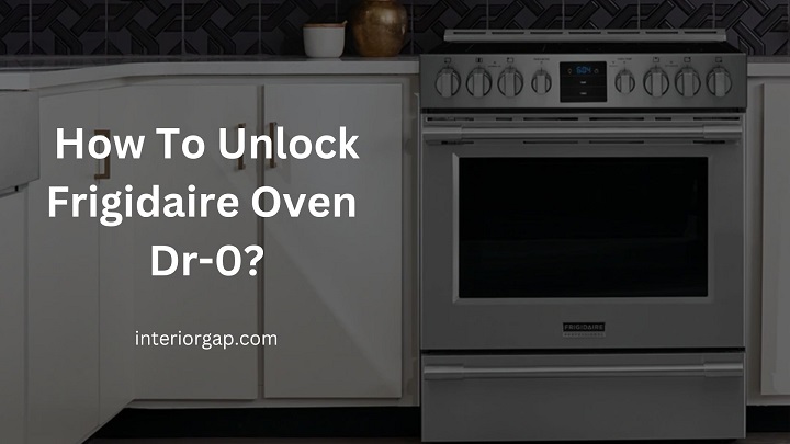 How To Unlock Frigidaire Oven Dr-0