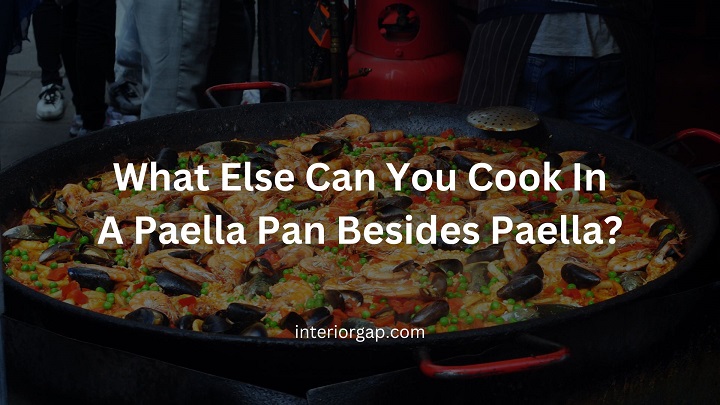 What Else Can You Cook In A Paella Pan Besides Paella?