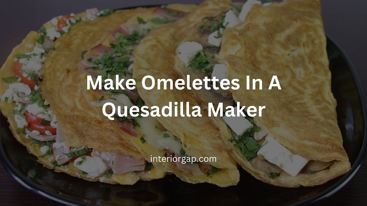 What Else Can You Make In A Quesadilla Maker?